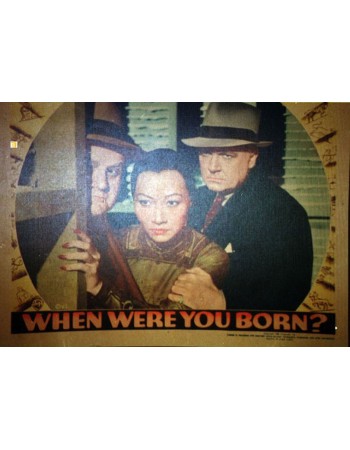 WHEN WERE YOU BORN