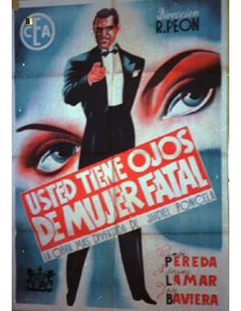 USTED TIENE OJOS DE MUJER FATAL