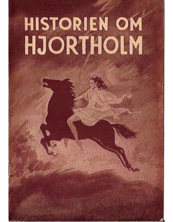 HISTORIEN OM HJORTHOLM