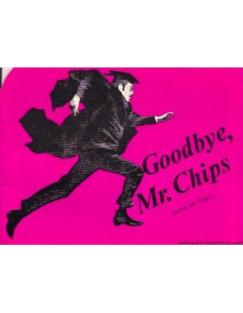GOODBYE, MR. CHIPS