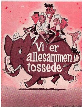 VI ER ALLESAMMEN TOSSEDE