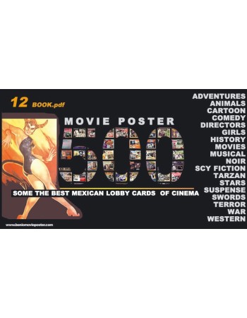 12 PDF-Book SOME THE BEST MEXICAN LOBBY CARD OF CINEMA. 500 MOVIE POSTER