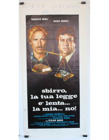 SBIRRO, LA TUA LEGGE E LENTA... LA MIA... NO