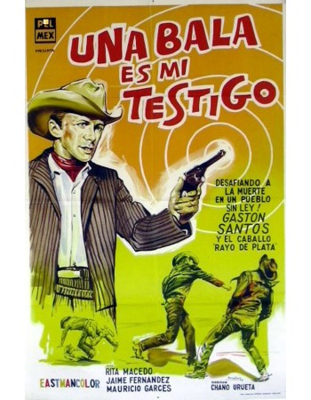 UNA BALA ES MI TESTIGO