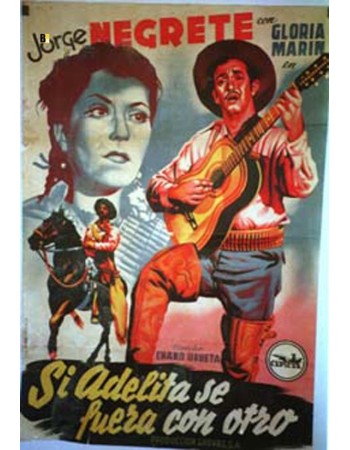 SI ADELITA SE FUERA CON OTRO