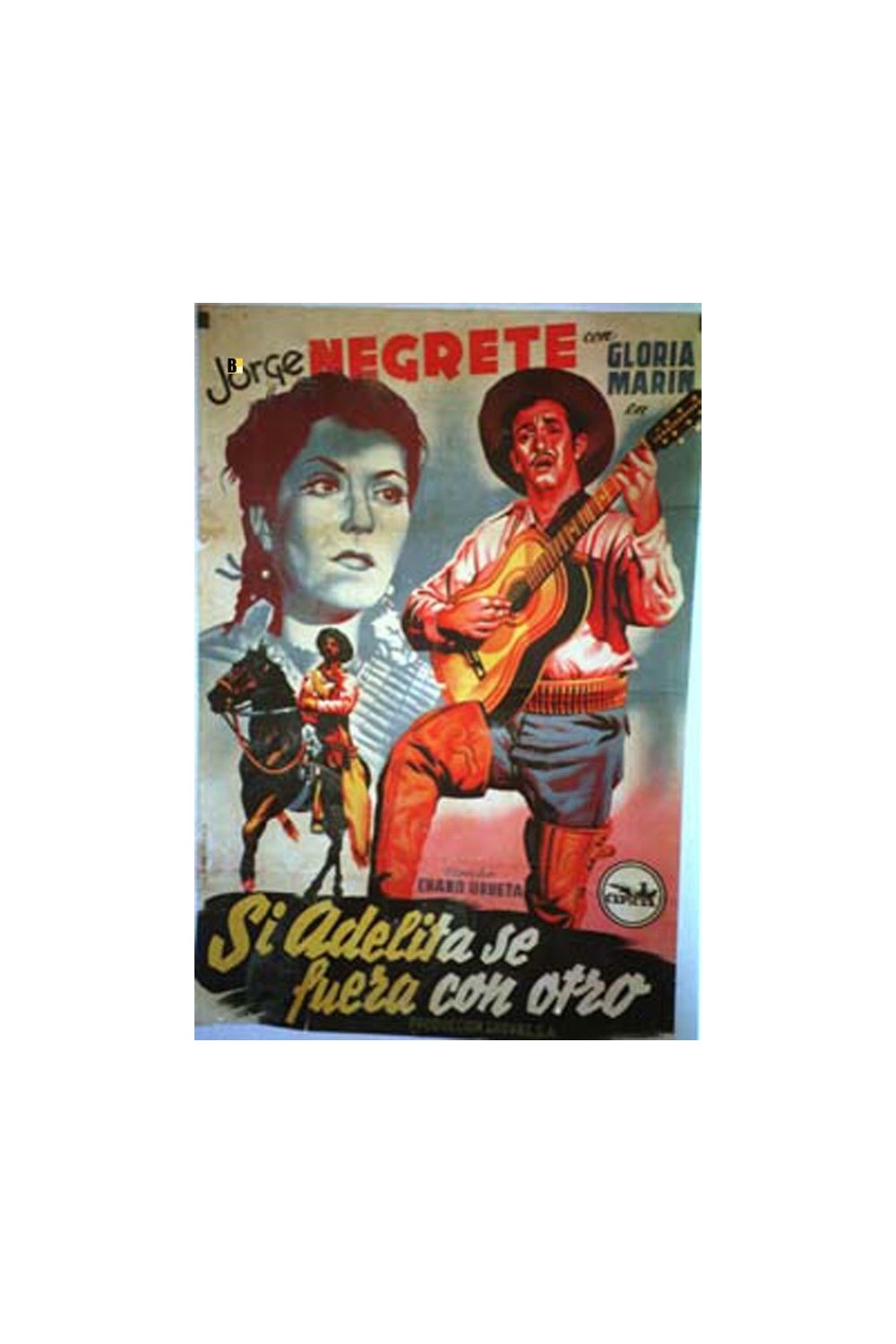SI ADELITA SE FUERA CON OTRO