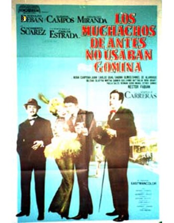 LOS MUCHACHOS DE ANTES NO USABAN GOMINA