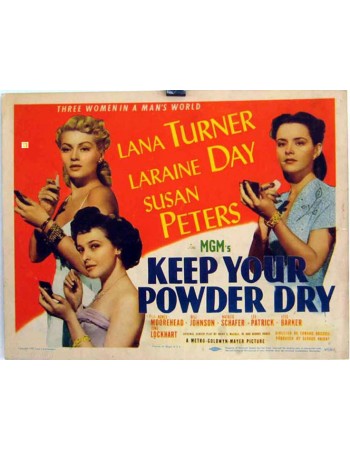 KEEP YOUR POWDER DRY