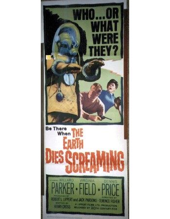 THE EARTH DIES SCREAMING